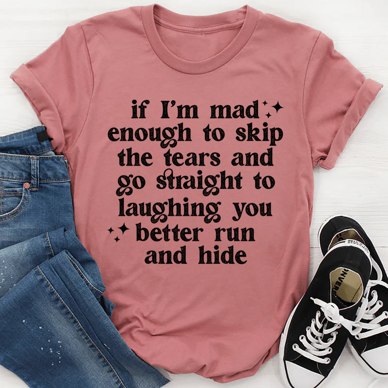You Better Run And Hide T-Shirt