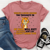 There’s a Good Chance the Thoughts in My Head Will Exit My Mouth Don’t Say I Didn’t Warn You T-Shirt