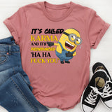 It’s Called Karma and It’s Pronounced ‘Ha Ha F* You T-Shirt