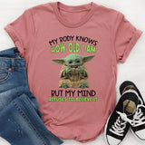 My Body Knows How Old I Am, But My Mind Refuses to Believe It T-Shirt