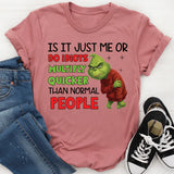 Is It Just Me or Do Idiots Multiply Quicker Than Normal People T-Shirt