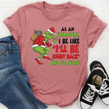 As an Introvert, I Be Like ‘I’ll Be Right Back and Go Home T-Shirt