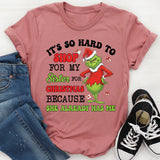 It’s So Hard to Shop for My Sister for Christmas She Already Has Me T-Shirt