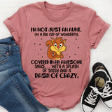 I’m Not Just an Aunt I’m a Big Cup of Wonderful Covered in Awesome Sauce… T-Shirt