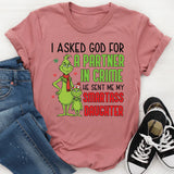 I Asked God for a Partner in Crime, He Sent Me My Smartass Daughter T-Shirt