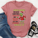Swearing: Because Sometimes ‘Gosh Darn’ and ‘Meanie Head’ Just Don’t Fuckin’ Cover It T-Shirt