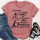 A Clean House, A 3 Wick Candle, And No Overdue Bill T-Shirt