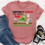 Sometimes It Takes Me the Whole Day To-Do List Unfinished, To Get Nothing Done T-Shirt
