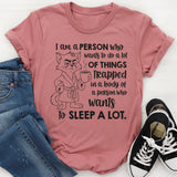 I Am a Person Who Wants to Do a Lot of Things Trapped in a Body of a Person Who Wants to Sleep a Lot T-Shirt