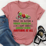 Today I’m Having a Vision Problem I Can’t See Myself Doing Anything At All T-Shirt