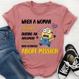 When a Woman Laughs During an Argument Psycho Has Been Activated. Abort Mission T-Shirt