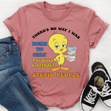 There’s No Way I Was Born to Only Pay Bills & Attract Gas, Utility Bills, Stupid People T-Shirt
