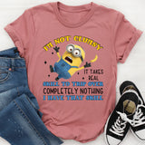 I’m Not Clumsy—It Takes Real Skill to Trip Over Completely Nothing, I Have That Skill t-shirt
