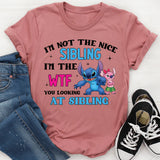 I’m Not the Nice Sibling I’m the WTF You’re Looking At Sibling T-Shirt