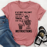If At First You Don’t Succeed, Look in the Trash for the Manajal Instructions T-Shirt