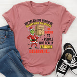 My Dream Job Would Be Delivering Big Boxes Mystery Box of Karma to People Who Really Frickin’ Deserve It T-Shirt
