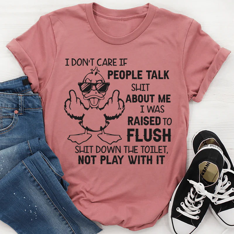 Flush It Don’t Play With It T-Shirt