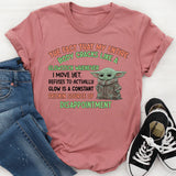 The Fact That My Entire Body Cracks Like a Glowstick Whenever I Move T-Shirt