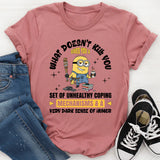 Unhealthy Coping Mechanisms & Dark Humor T-Shirt