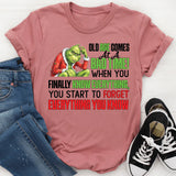 Old Age Comes at a Bad Time When You Finally Know Everything, You Start to Forget Everything You Know T-Shirt