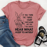 I Keep My Thoughts To Myself Funny T-Shirt