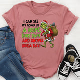 I Can See It’s Gonna Be a Rope, Duct Tape, and Shovel Kinda Day T-Shirt