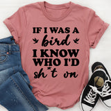 If I Was a Bird, I Know Who I’d ‘Drop Something On T-Shirt