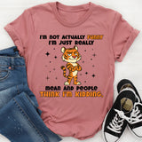 I’M NOT ACTUALLY FUNNY I’M JUST REALLY MEAN AND PEOPLE THINK I’M KIDDING T-Shirt