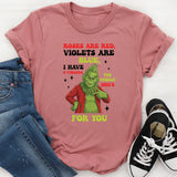 Roses Are Red, Violets Are Blue, I Have 5 Fingers, The Middle One’s for You T-Shirt