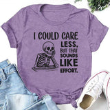 I Could Care Less, But That Sounds Like Effort T-Shirt