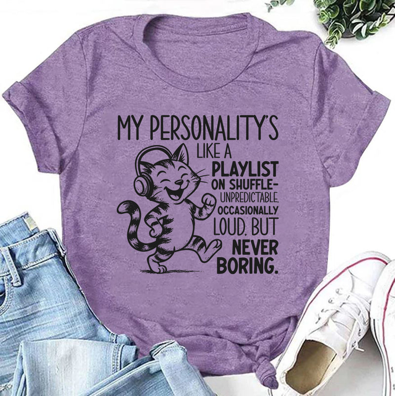 My Personality’s Like a Playlist on Shuffle T-Shirt
