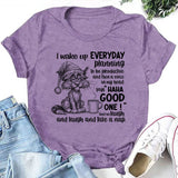 I Wake Up Every Day Planning to Be Productive and Then a Voice in My Head T-Shirt