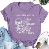 I May Look Calm But In My Head I’ve Punched You In The Face 3 Times T-Shirt