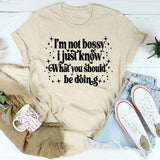 I'm Not Bossy I Just Know How To Do Things The Right Way T-Shirt
