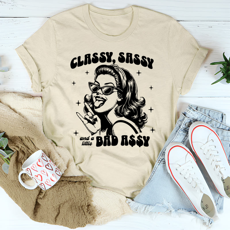 Classy Sassy And A Little Bad-Assy T-Shirt