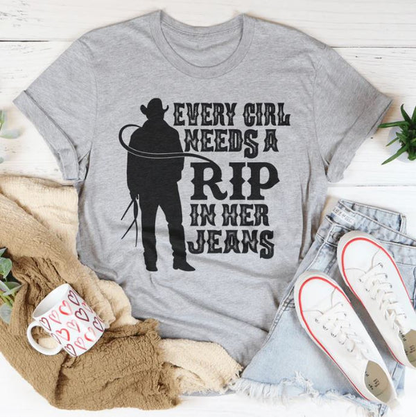 Every Girl Needs A RIP In Her Jeans T-Shirt