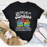 Some People Are Like Slinkies T-Shirt
