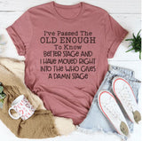 Old Enough To Know Better T-Shirt