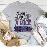 Don't Judge Me Until You've Flown A Mile On My Broom T-Shirt