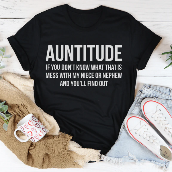 Auntitude T-Shirt