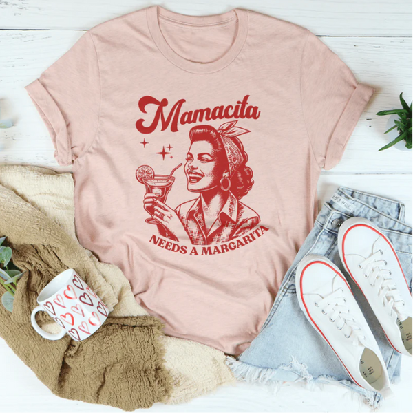 Mamacita Needs A Margarita T-Shirt