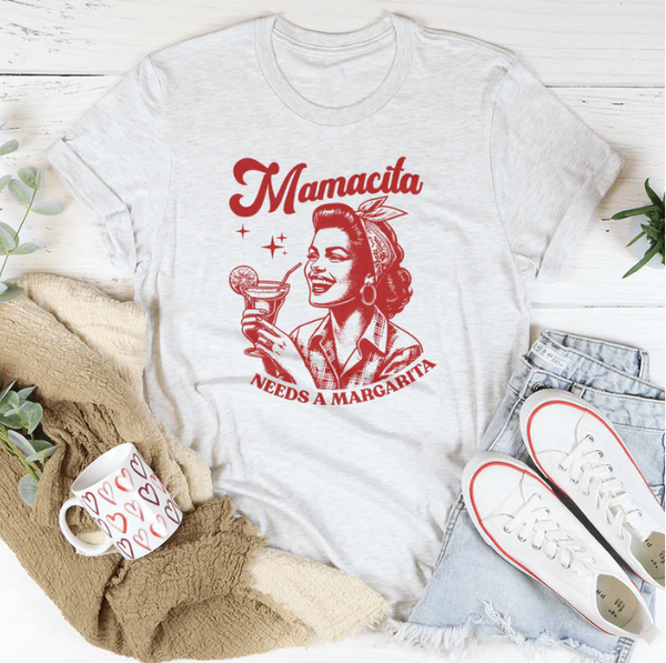 Mamacita Needs A Margarita T-Shirt