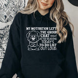 My Motivation Left the Group Chat Right After Reading Today’s To-Do List Out Loud Hoodie