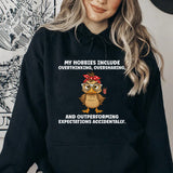 My Hobbies Include Overthinking, Oversharing, and Outperforming Expectations Accidentally Hoodie