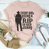 Every Girl Needs A RIP In Her Jeans T-Shirt