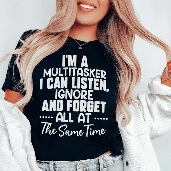 I Am A Multitasker T-Shirt