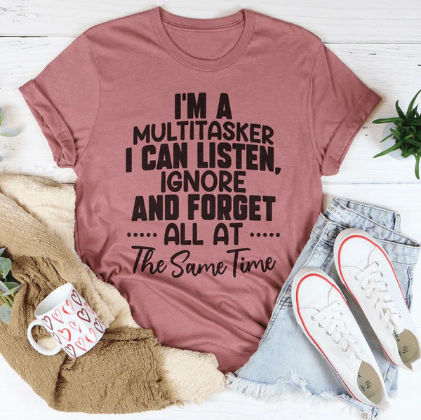 I Am A Multitasker T-Shirt