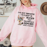 I’m Not Sarcastic, I’m Fluent in Humor That Truthfully Exposes Double Standards Hoodie