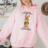 I’m Not Rude, I’m Brutally Honest, But Always With a Touch of Elegance Hoodie