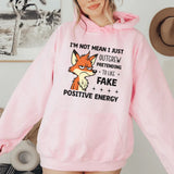 I’m Not Mean, I Just Outgrew Pretending to Like Fake Positive Energy Hoodie